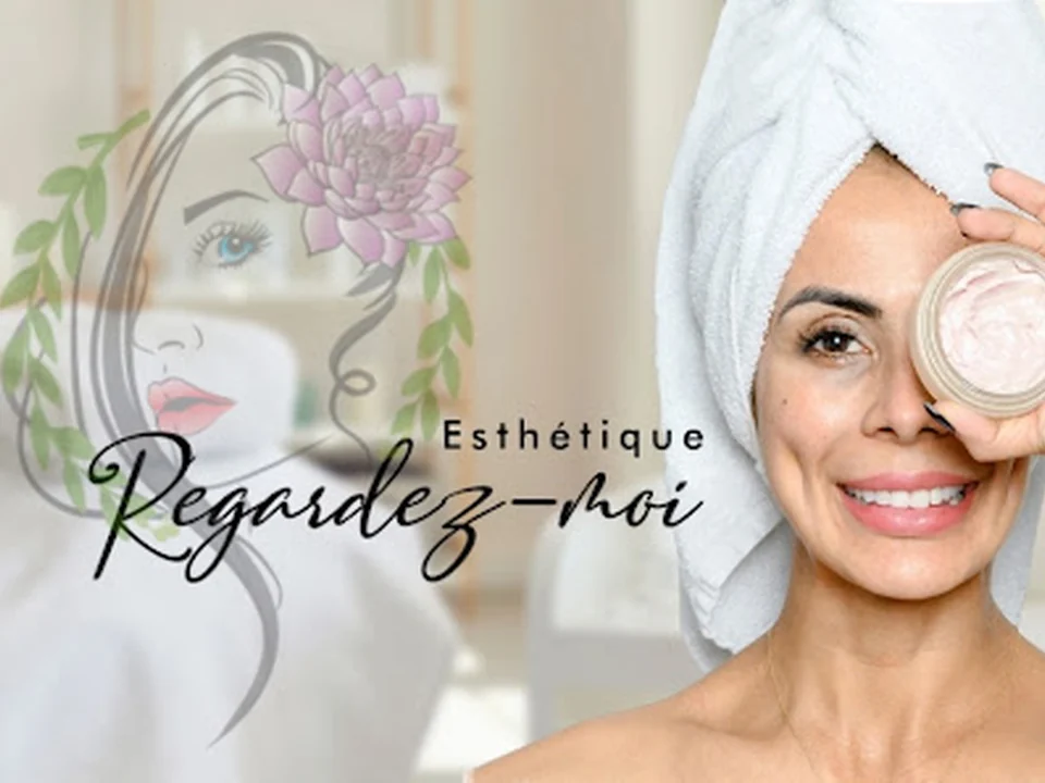 Regardez Moi Esthétique – Soins du Visage, Épilation Laser & Beauté à Montréal